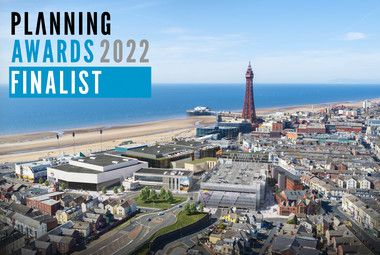 Blackpool Central scheme makes it to the finals of the UK Planning Awards
